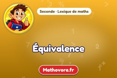 Équivalence : définition et exemple – lexique de maths Mathovore