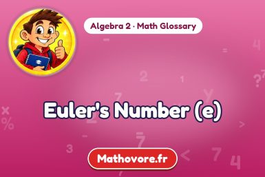 Euler's Number (e) – definition and example, Algebra 2 math glossary – Mathovore