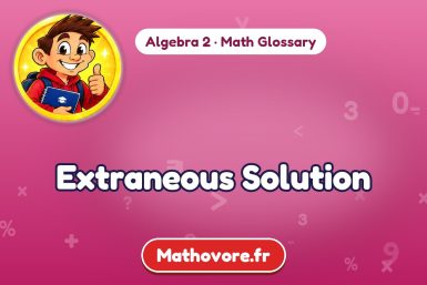 Extraneous Solution – definition and example, Algebra 2 math glossary – Mathovore
