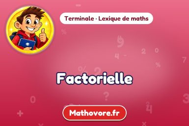 Factorielle : définition et exemple – lexique de maths Mathovore
