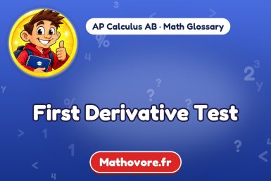 First Derivative Test – definition and example, AP Calculus AB math glossary – Mathovore