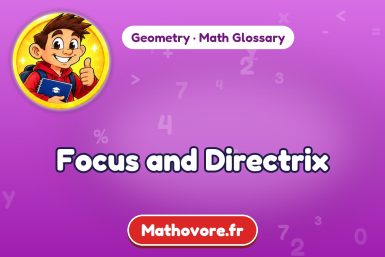 Focus and Directrix – definition and example, Geometry math glossary – Mathovore