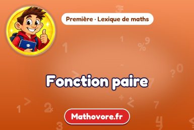 Fonction paire : définition et exemple – lexique de maths Mathovore