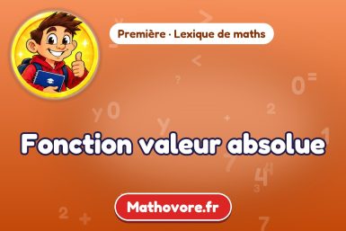 Fonction valeur absolue : définition et exemple – lexique de maths Mathovore