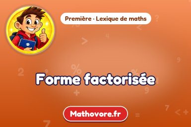 Forme factorisée : définition et exemple – lexique de maths Mathovore