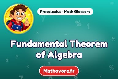 Fundamental Theorem of Algebra – definition and example, Precalculus math glossary – Mathovore