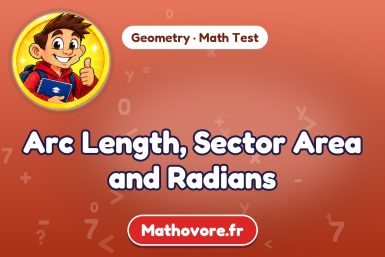 Arc Length, Sector Area and Radians – Geometry math test