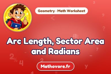 Arc Length, Sector Area and Radians – Geometry math worksheet