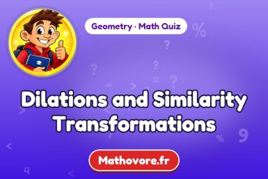 Dilations and Similarity Transformations – Geometry math quiz
