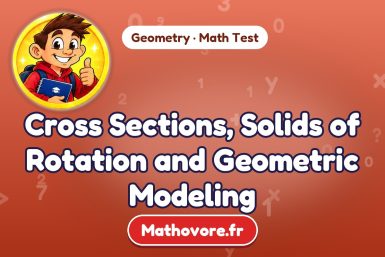 Cross Sections, Solids of Rotation and Geometric Modeling – Geometry math test