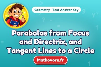 Parabolas from Focus and Directrix, and Tangent Lines to a Circle – Geometry math test answer key