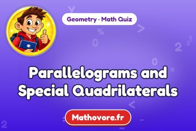 Parallelograms and Special Quadrilaterals – Geometry math quiz