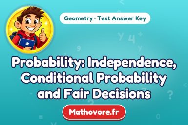 Probability: Independence, Conditional Probability and Fair Decisions – Geometry math test answer key