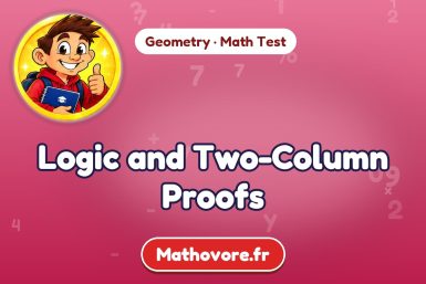 Logic and Two-Column Proofs – Geometry math test