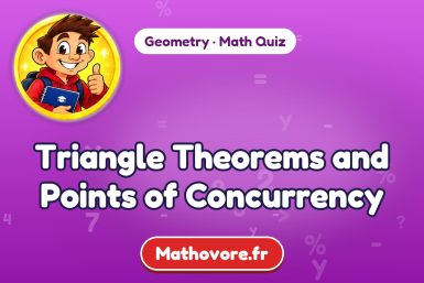 Triangle Theorems and Points of Concurrency – Geometry math quiz