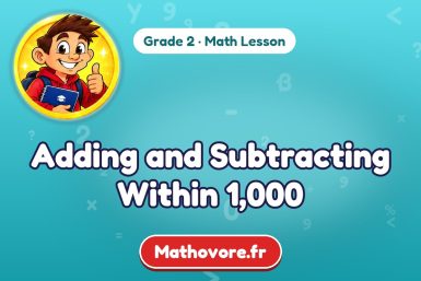 Adding and Subtracting Within 1,000 – Grade 2 math lesson