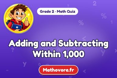Adding and Subtracting Within 1,000 – Grade 2 math quiz