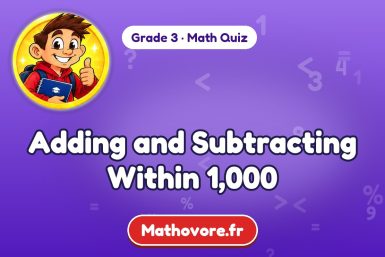 Adding and Subtracting Within 1,000 – Grade 3 math quiz