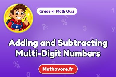 Adding and Subtracting Multi-Digit Numbers – Grade 4 math quiz