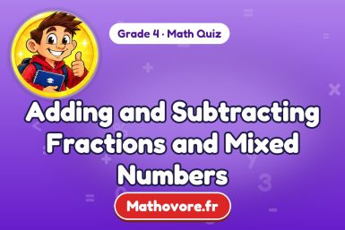 Adding and Subtracting Fractions and Mixed Numbers – Grade 4 math quiz