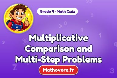 Multiplicative Comparison and Multi-Step Problems – Grade 4 math quiz