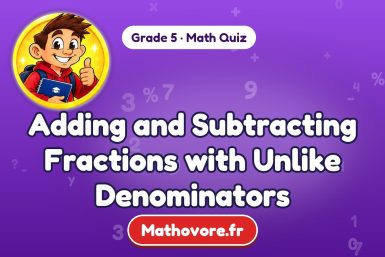 Adding and Subtracting Fractions with Unlike Denominators – Grade 5 math quiz