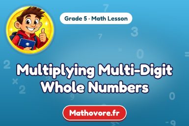Multiplying Multi-Digit Whole Numbers – Grade 5 math lesson