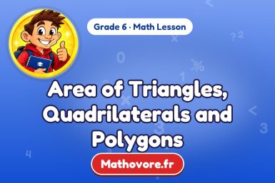 Area of Triangles, Quadrilaterals and Polygons – Grade 6 math lesson