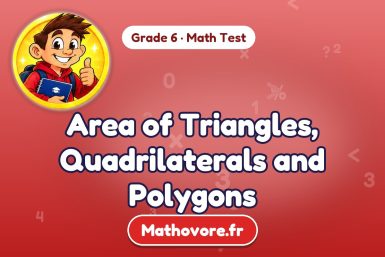 Area of Triangles, Quadrilaterals and Polygons – Grade 6 math test