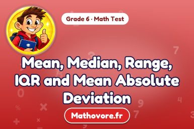 Mean, Median, Range, IQR and Mean Absolute Deviation – Grade 6 math test