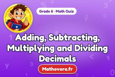 Adding, Subtracting, Multiplying and Dividing Decimals – Grade 6 math quiz