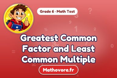 Greatest Common Factor and Least Common Multiple – Grade 6 math test