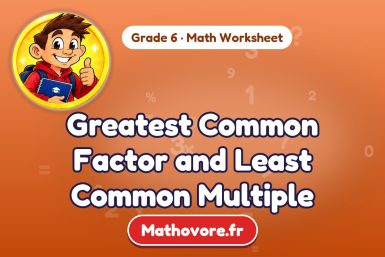 Greatest Common Factor and Least Common Multiple – Grade 6 math worksheet