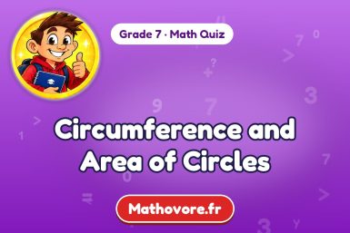 Circumference and Area of Circles – Grade 7 math quiz