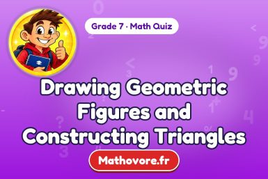 Drawing Geometric Figures and Constructing Triangles – Grade 7 math quiz
