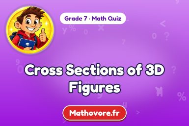 Cross Sections of 3D Figures – Grade 7 math quiz