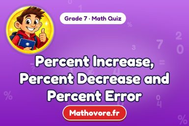 Percent Increase, Percent Decrease and Percent Error – Grade 7 math quiz