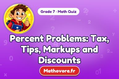 Percent Problems: Tax, Tips, Markups and Discounts – Grade 7 math quiz