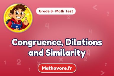 Congruence, Dilations and Similarity – Grade 8 math test