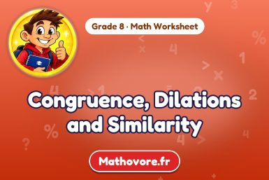 Congruence, Dilations and Similarity – Grade 8 math worksheet