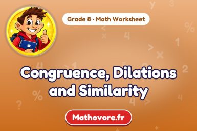 Congruence, Dilations and Similarity – Grade 8 math worksheet