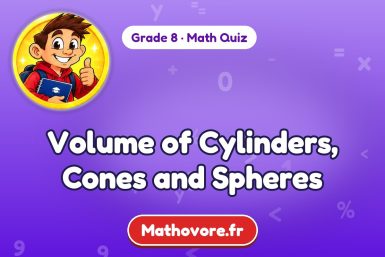 Volume of Cylinders, Cones and Spheres – Grade 8 math quiz
