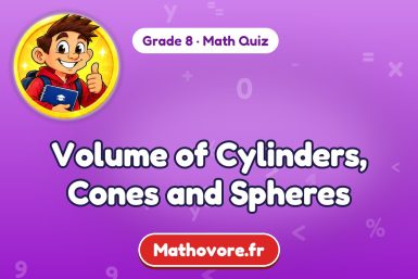 Volume of Cylinders, Cones and Spheres – Grade 8 math quiz