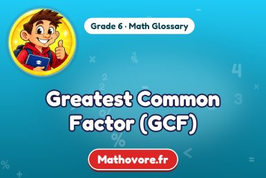 Greatest Common Factor (GCF) – definition and example, Grade 6 math glossary – Mathovore