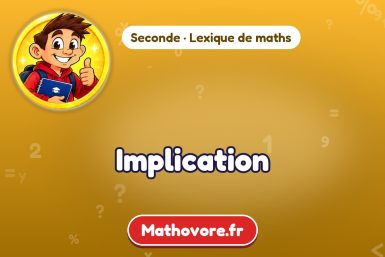 Implication : définition et exemple – lexique de maths Mathovore