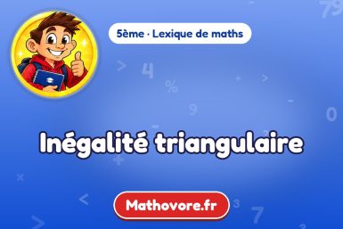Inégalité triangulaire : définition et exemple – lexique de maths Mathovore