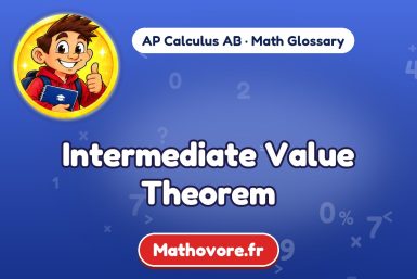 Intermediate Value Theorem – definition and example, AP Calculus AB math glossary – Mathovore