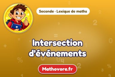 Intersection d'événements : définition et exemple – lexique de maths Mathovore