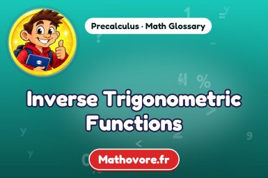Inverse Trigonometric Functions – definition and example, Precalculus math glossary – Mathovore