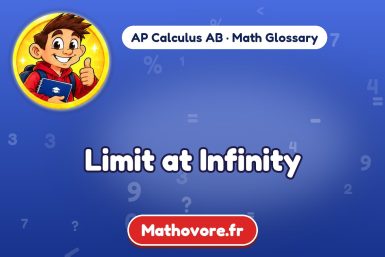 Limit at Infinity – definition and example, AP Calculus AB math glossary – Mathovore